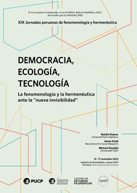 XIX JORNADAS PERUANAS DE FENOMENOLOGÍA Y HERMENÉUTICA: Democracia, ecología, tecnología. La fenomenología y la hermenéutica ante la “nueva invisibilidad”