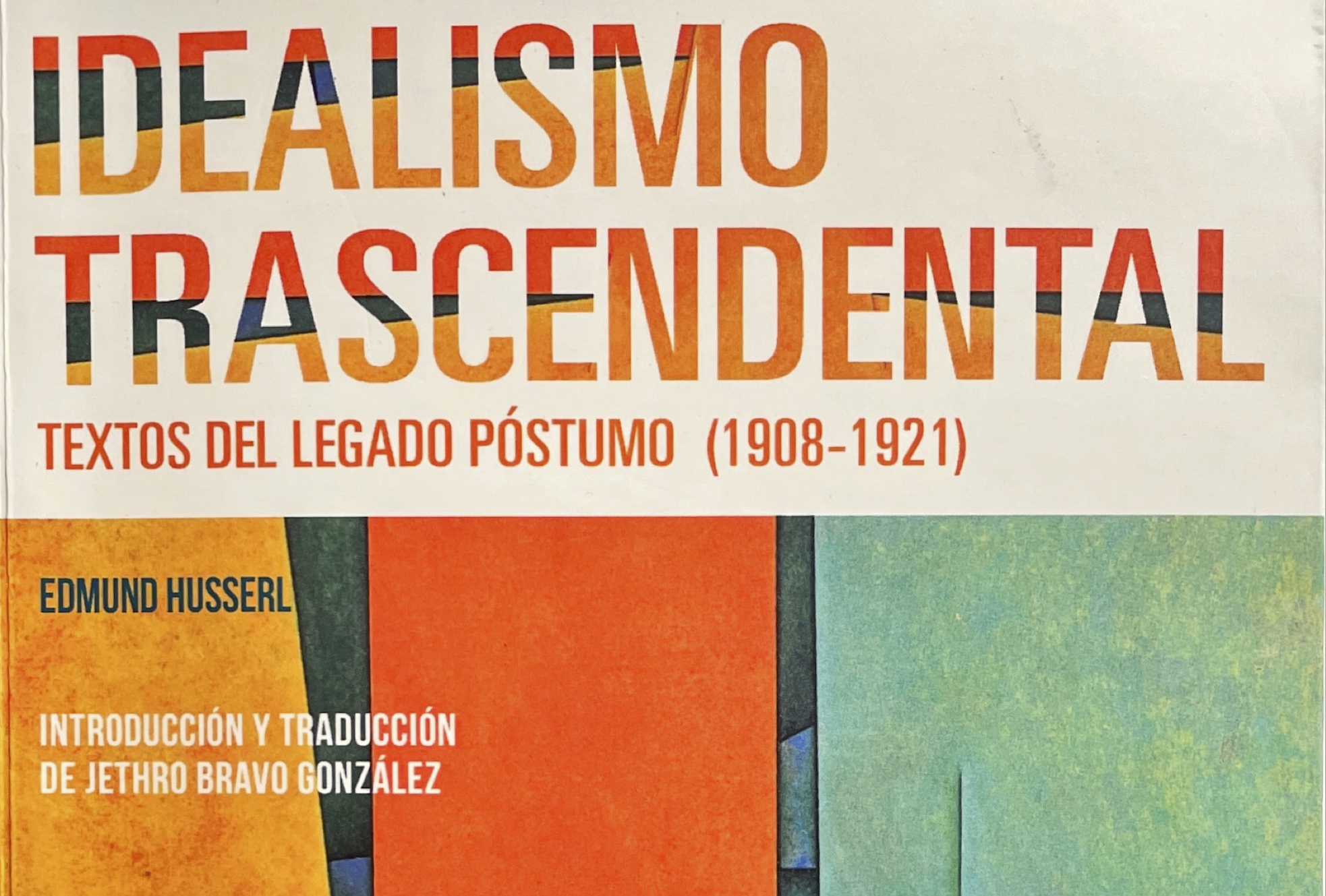 Idealismo trascendental. Textos del legado póstumo (1908-1921)